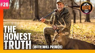 #26: THE HONEST TRUTH with Will Primos | Deer Talk Now Podcast