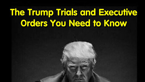 The Trump Trials And Executive Orders You Need To Know - 06/24/2024