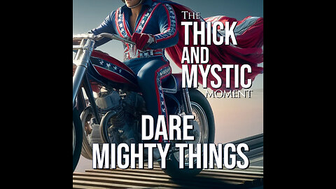 Episode 312 - DARE MIGHTY THINGS
