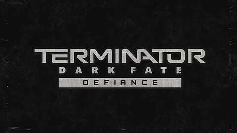 Terminator Dark Fate Defiance pt. 8