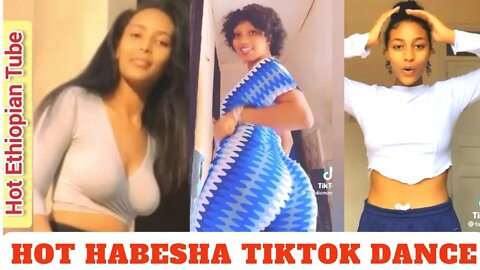 Tik Tok hot habesha girls dance mashup | Sexy girls twerking tiktok dance videos Compilation