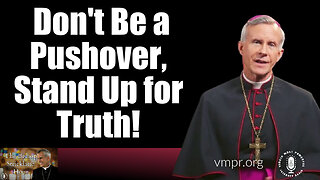 24 Jan 24, The Bishop Strickland Hour: Don't Be a Pushover, Stand Up for Truth!