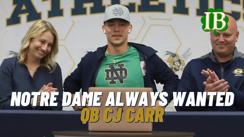 Notre Dame Always Wanted CJ Carr and CJ Carr Always Wanted Notre Dame