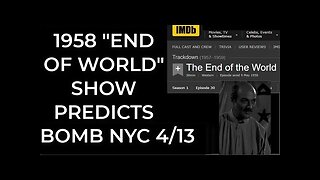 Prediction- 1958 "END OF THE WORLD" SHOW = DIRTY BOMB NYC April 13 TR
