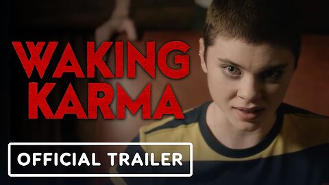 Waking Karma - Official Trailer