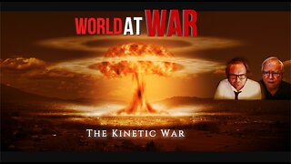 World At WAR with Dean Ryan 'The Kinetic War' ft. Jim Fetzer Ph.D.