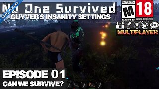 No One Survived MP (Guyver's Insanity Settings) Can we Survive? Episode 01