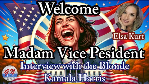 GNITN: Welcome Madam Vice President - Interview with The Blonde Kamala Harris, Elsa Kurt