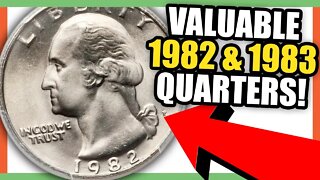 1982 AND 1983 QUARTERS WORTH MONEY - RARE QUARTERS THAT ARE VALUABLE!!!
