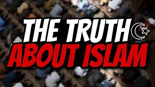 The Truth about ISLAM