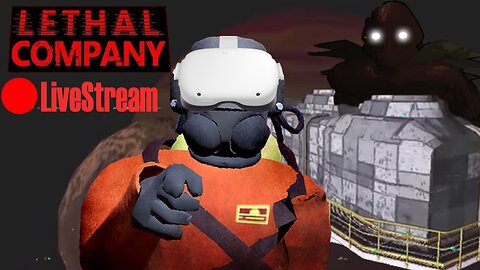 VR Lethal Company | VR LiveStream