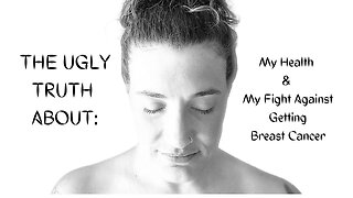 THE UGLY TRUTH ABOUT OUR HEALTH CARE SYSTEM & WHAT I DID TO CURE MYSELF FROM GETTING BREAST CANCER