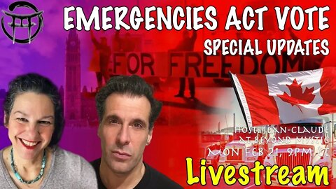 🔴LIVESTREAM: EMERGENCIES ACT VOTE OTTAWA CANADA WITH JANINE & JeanClaude@BeyondMystic