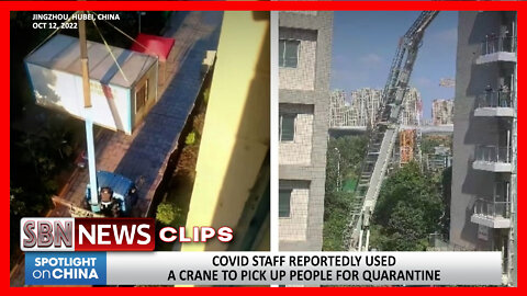 Covid Staff Reportedly Used a Crane to Pick Up People for Quarantine [6488]