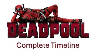 The Entire Deadpool Timeline So Far - Part 1 - Deadpool 2016