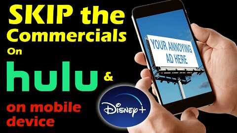 How To Skip Commercials Hulu Disney+ on Mobile Smartphones