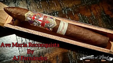 Ave Maria Reconquista by AJ Fernández | Cigar Review