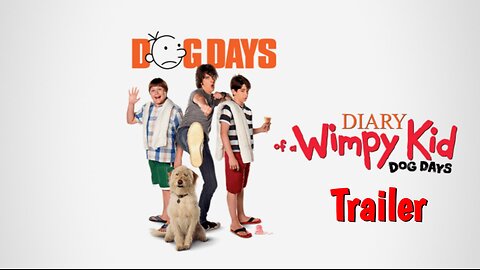 Diary Of A Wimpy Kid: Dog Days - Official Trailer