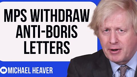 Rebel MPs WITHDRAW Anti-Boris Letters