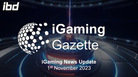 iGaming Gazette: iGaming News Update - 1st November 2023