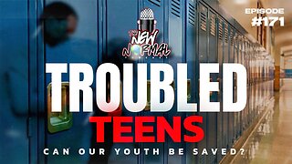 Unveiling the Untold Struggles: Can Troubled Teens Find Redemption? Ep 171