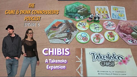 The Game & Drink Connoisseurs Podcast Episode 8: Chibis - An Expansion for Takenoko