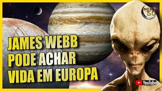 JAMES WEBB PODE ACHAR VIDA EM EUROPA, A LUA GELADA DE JÚPITER?