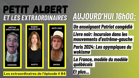 Petit Albert et les extraordinaires Épisode #84 - Mercredi 17 avril