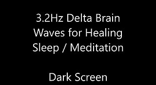 3.2Hz Delta Brain Waves for Healing Sleep / Meditation