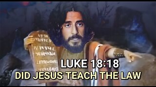 Are Christians teaching False Doctrines - Luke 18:18 - podcast 1480
