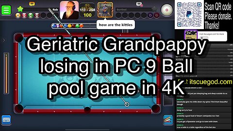 Geriatric Grandpappy losing in PC 9 Ball pool game in 4K 🎱🎱🎱 8 Ball Pool 🎱🎱🎱
