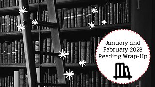 January and February 2023 Reading Wrap-Up