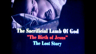 9-09-2023 "Birth of Jesus : The Stolen Story"