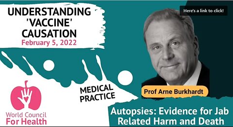 Prof. Arne Burkhardt: Autopsies: Evidence for Jab Related Harm and Death -Feb, 05, 2022