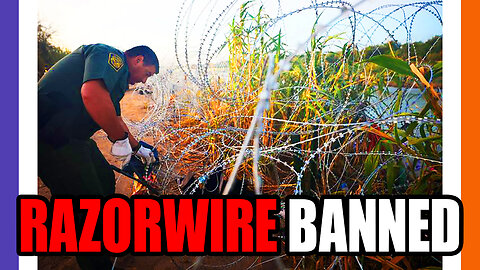 SCOTUS Rules To Remove Razor Wire From The Border