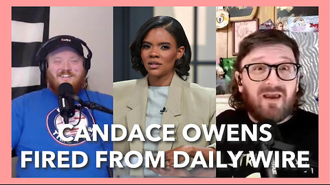 Candace Owens Fired By The Daily Wire | NO MORE HEROES #22 LIVE STREAM