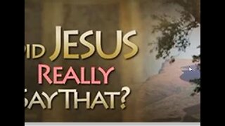 (TruthUnedited) Why did Jesus say that?