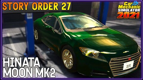 Story Order 27 Hinata Moon MK2 | Car Mechanic Simulator 2021