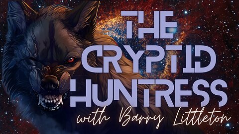 WEREWOLVES, DOGMAN & SASQUATCH PROVEN TO EXIST? WITH BARRY LITTLETON