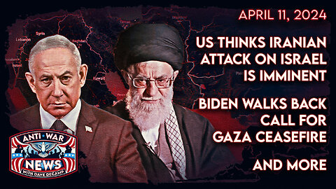 US Thinks Iranian Attack on Israel Is Imminent, Biden Walks Back Call for Gaza Ceasefire, and More