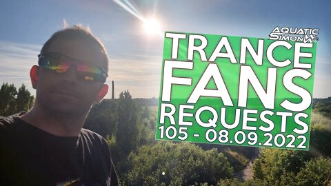 Aquatic Simon LIVE - Trance Fans Requests - 105 - 08/09/2022