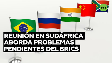 Seguridad e interacción en la agenda de altos cargos del BRICS antes de la cumbre en agosto
