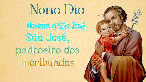 Nono Dia: São José, padroeiro dos moribundos