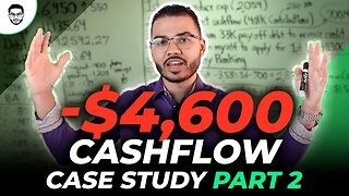 Negative $4,600 Cashflow Case Study Part 2