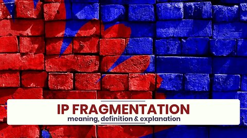 What is IP FRAGMENTATION?