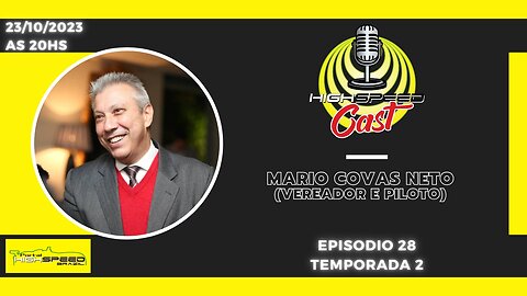 🎙️ MÁRIO COVAS NETO | VEREADOR E PILOTO | HIGH SPEED CAST | AO VIVO