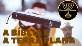 A Biblia e a A terra plana Eternidade Passada