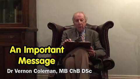 The Horable - Dr. Vernon Coleman Has An Important Message for Everyone