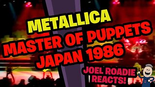 Metallica - Master Of Puppets (Live in Japan 1986) - Roadie Reacts