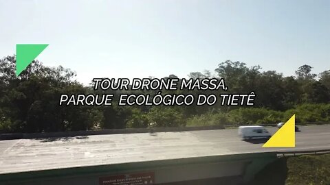 TOUR #DRONEMASSA, PARQUE ECOLÓGICO DO TIETÊ/ ESTAÇÃO ENGENHEIRO GOULART.